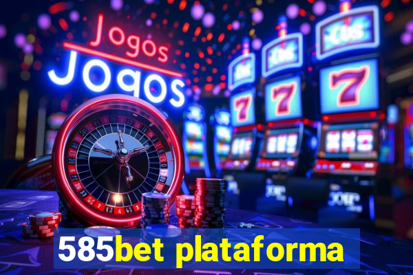 585bet plataforma